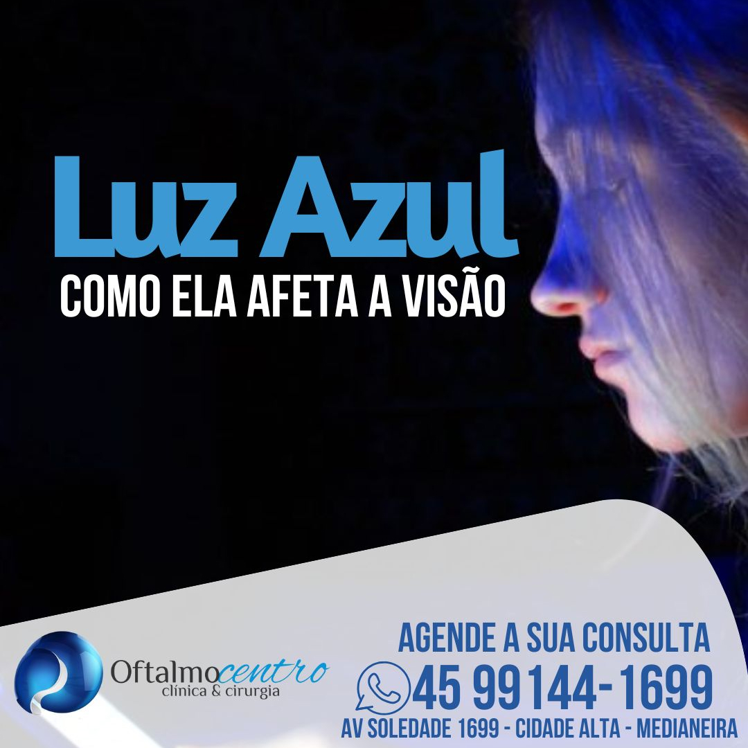 Luz azul-Como ela afeta a visão