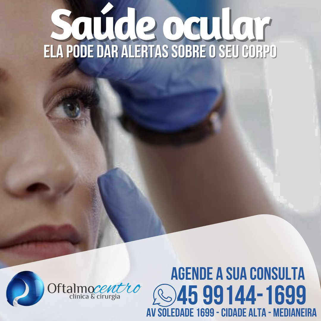 Saúde ocular-ela pode dar alertas sobre seu corpo