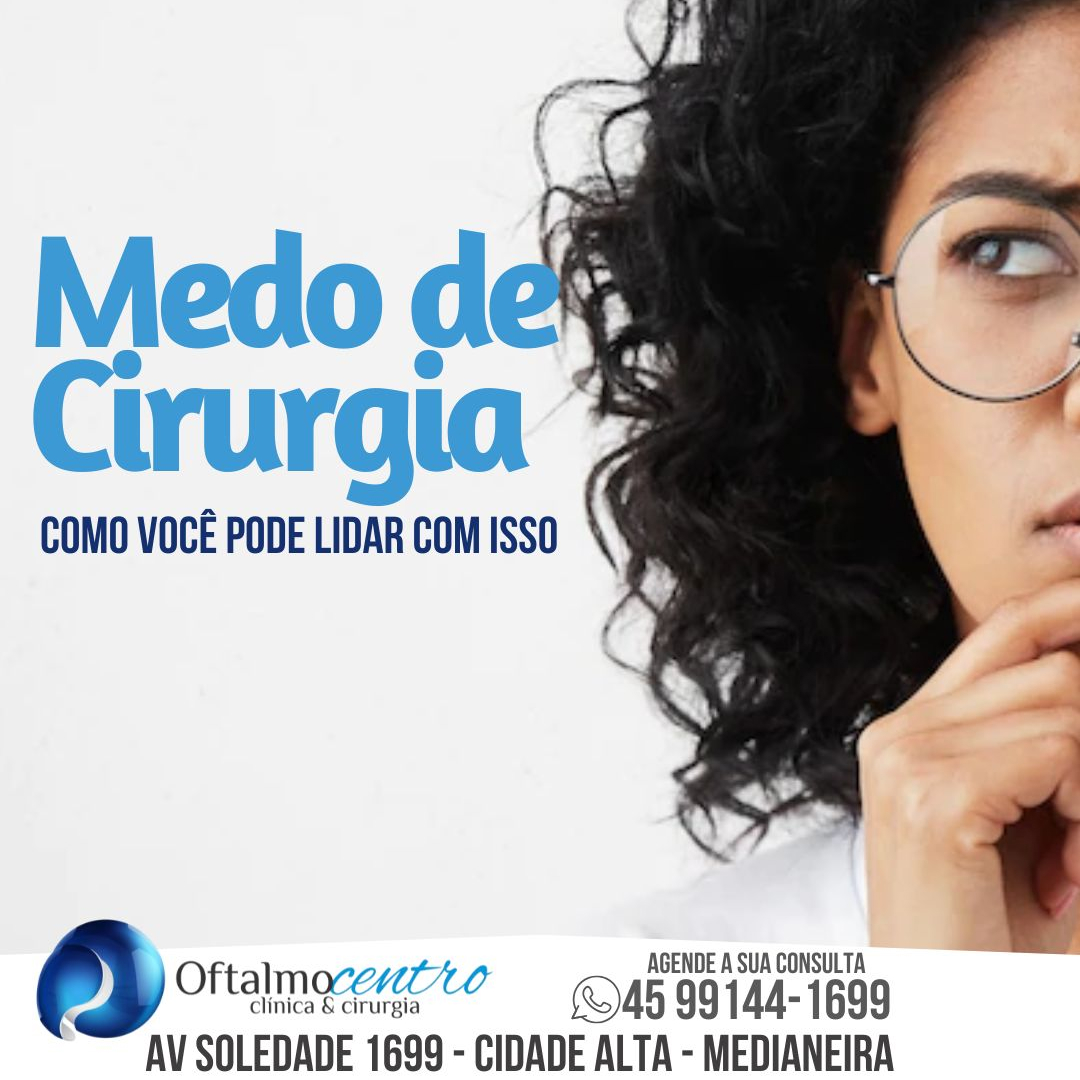 Medo de Cirurgia-Lide com isso