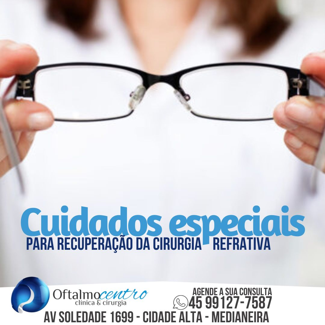Cuidados especiais-para recuperação de cirurgia refrativa